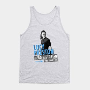 Lucy Preston - Hero, Historian, Time Traveller Tank Top